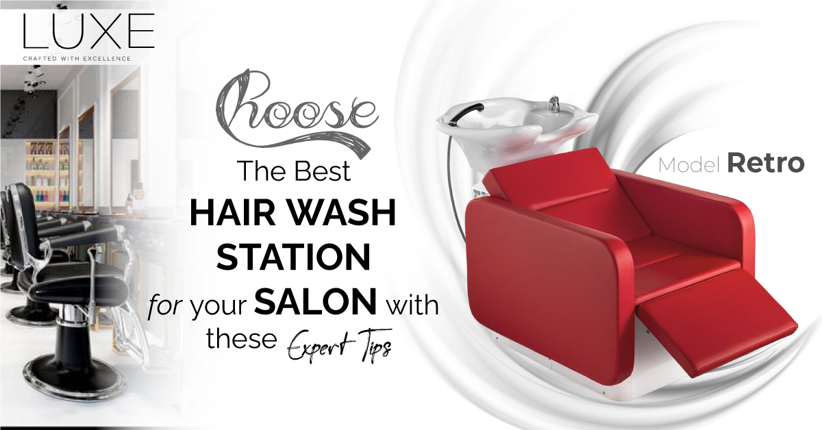 Choose The Best Hair Wash Station For Your Salon With These Expert Tips -  LUXE