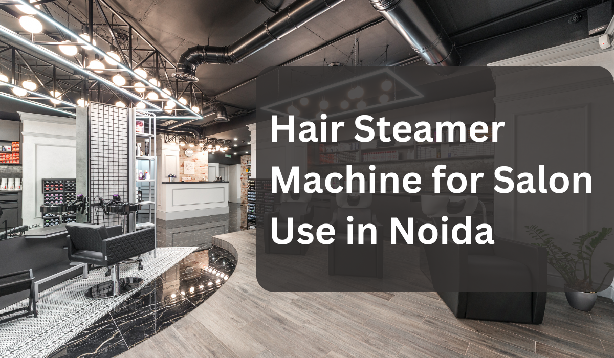 Hair Steamer Machine for Salon Use in Noida