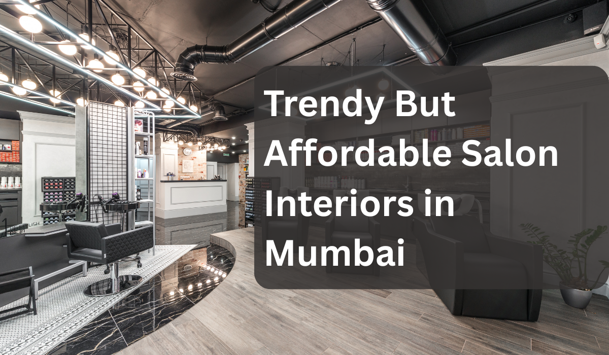 Affordable Salon Interior Design Mumbai